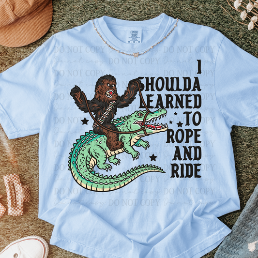 I houlda learned to rope and ride-DTF&UV