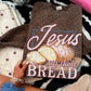 Jesus My Daily Bread -DTF&UV