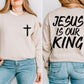 Jesus is our King (front and back included) -DTF&UV