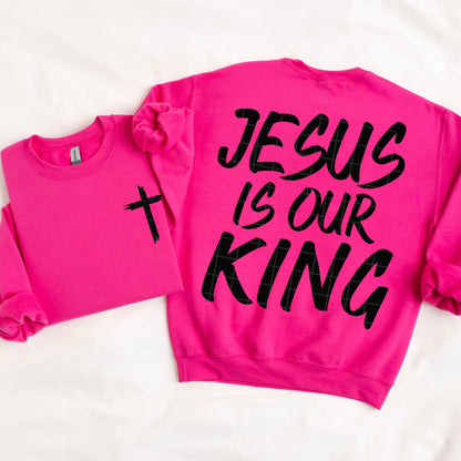 Jesus is our King (front and back included) -DTF&UV