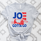Joe Gotta Go5-Dtf