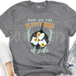 Keep on the Sunny Side of Life  -DTF