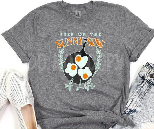 Keep on the Sunny Side of Life  -DTF