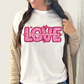Pink Love Is (All Sayings are in this listing/dropdown)-DTF