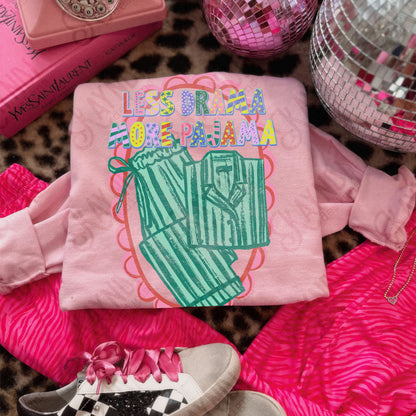 Less Drama More Pajama-DTF&UV