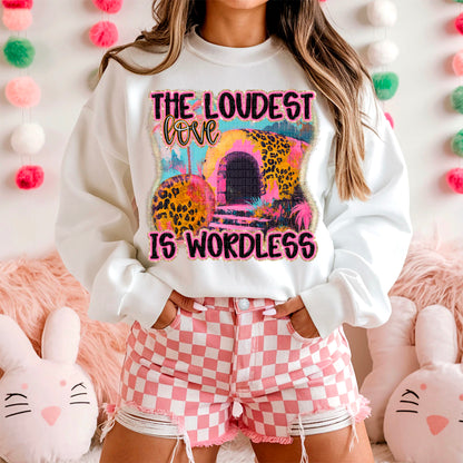 The loudest love is wordless-DTF