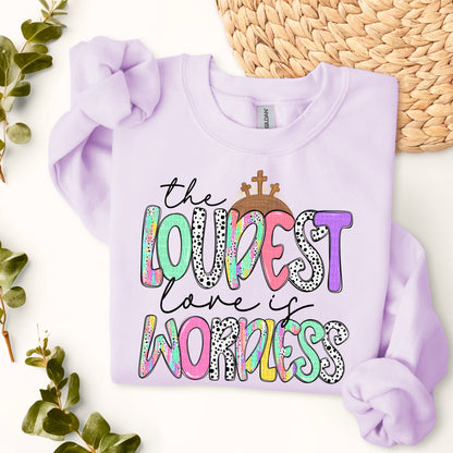 Loudest love is worldless-DTF