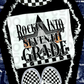 Rockin_ Into Grade (All grades in this listing in the dropdown)-DTF