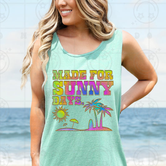Made for sunny days -DTF .