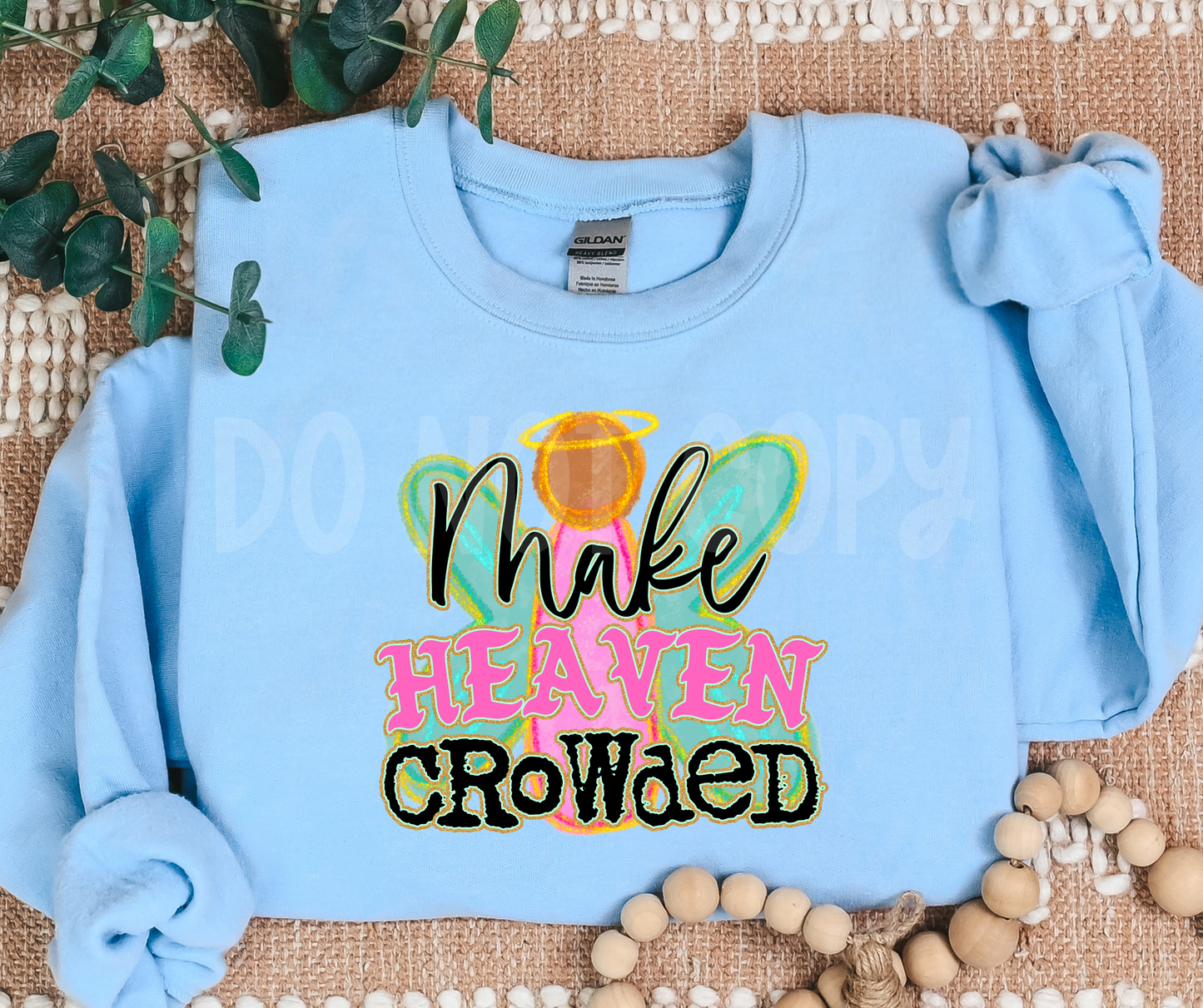 Make Heaven Crowded Black  -DTF
