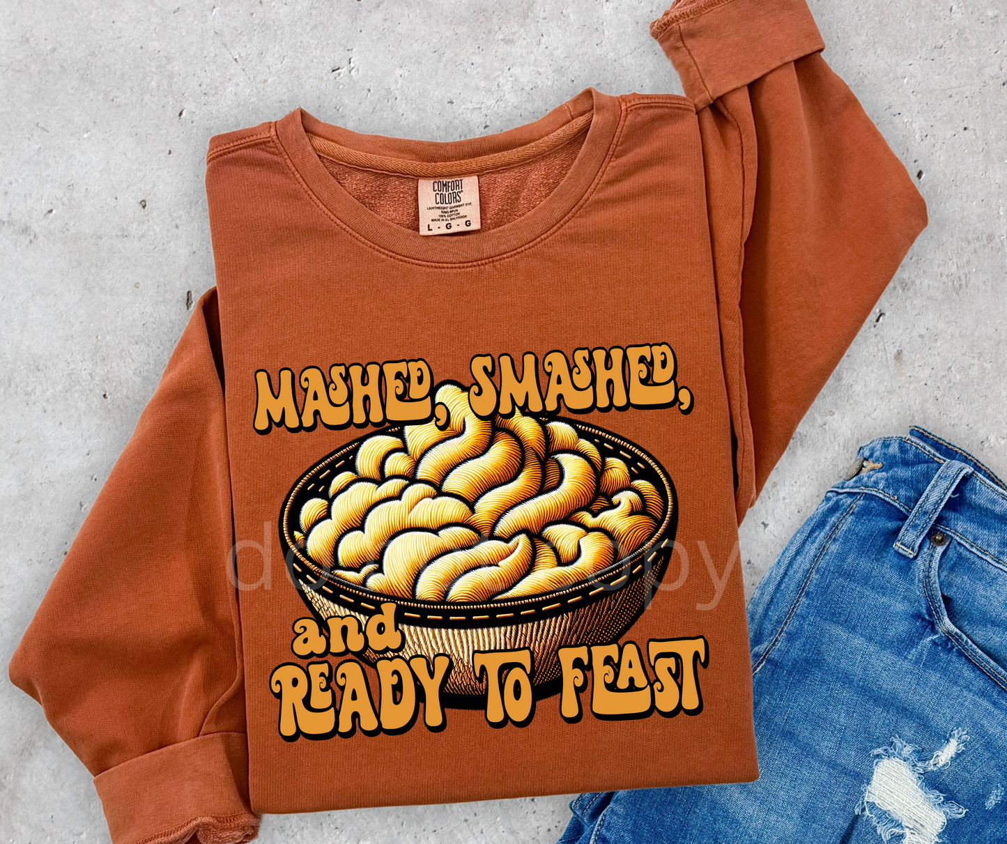 Mashed, Smashed, and ready to feast-DTF