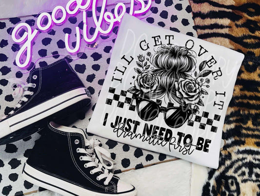 I'll get over it-DTF