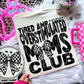 Tired and overstimulated Mom's club (Pocket)-DTF