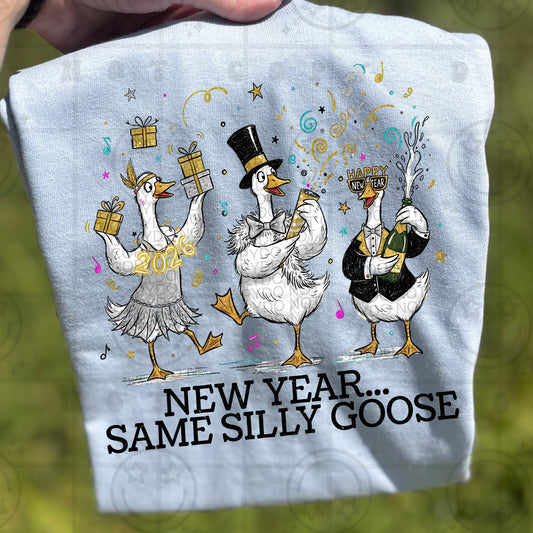 New Year Same Silly Goose- DTF&UV