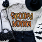 Spooky "Name"  (ALL IN THIS LISTING DROPDOWN)-DTF