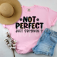 Not perfect just forgiven-DTF