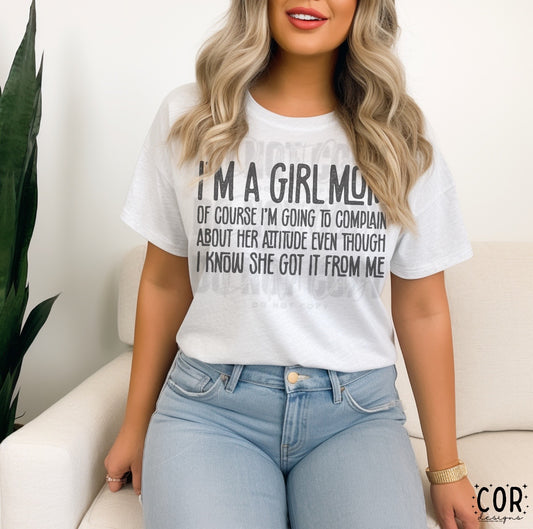 I’m A Girl Mom, Of Course I’m Going To Complain About Her Attitude Distressed Blk- DTF