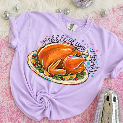 Gobble til you wobble-DTF&UV