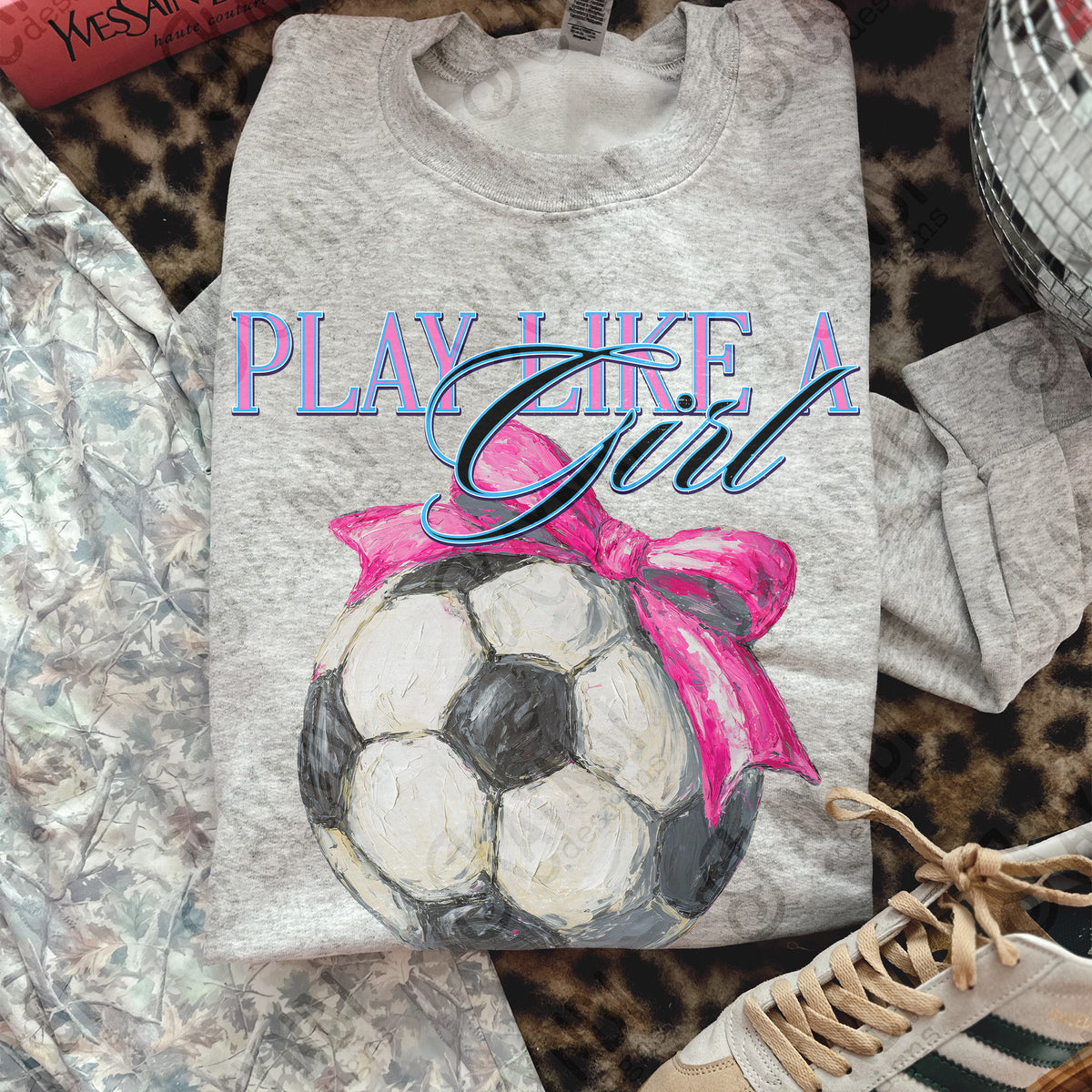 Play Like a Girl Soccer -DTF&UV