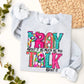 Pray About It As Much As You Talk About It-DTF