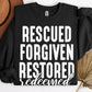 Rescued Forgiven Restored Redeemed(Font Color/Dropdown)-DTF&UV