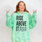 Rise above it-DTF