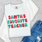 Santas Favorite Teacher red green-DTF