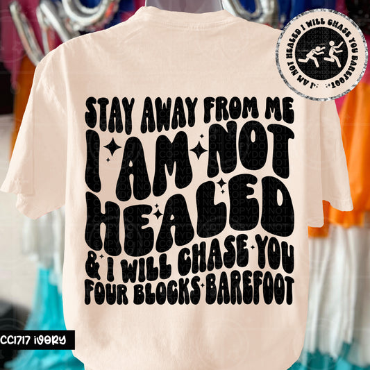 Stay away from me i am not healed(back)-DTF