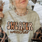 Sweater Weather -DTF&UV