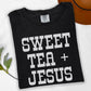 Sweet Tea Jesus(Font Color/Dropdown)-DTF&UV