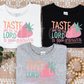 Taste and See the Lord is Good-DTF