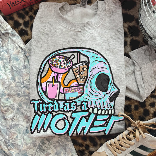 Tired as a mother-DTF&UV