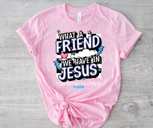 What a Friend We Have in(back) -DTF