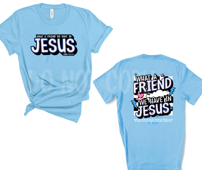 What a Friend We Have in(back) -DTF