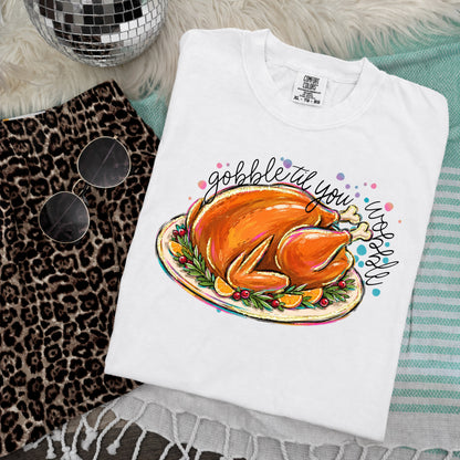 Gobble til you wobble-DTF&UV