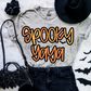 Spooky "Name"  (ALL IN THIS LISTING DROPDOWN)-DTF