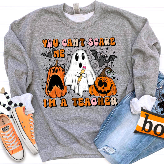 You can't scare me I'm a teacher ghost in middle of pumpkins-DTF