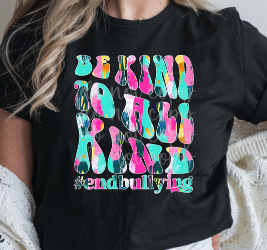 be kind to all kind -DTF&UV