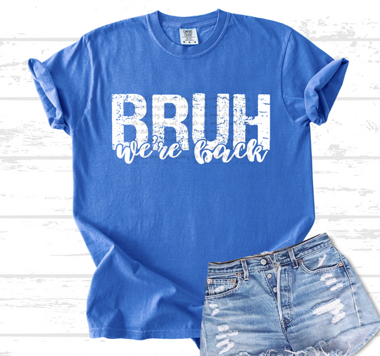 Bruh were back-DTF&UV