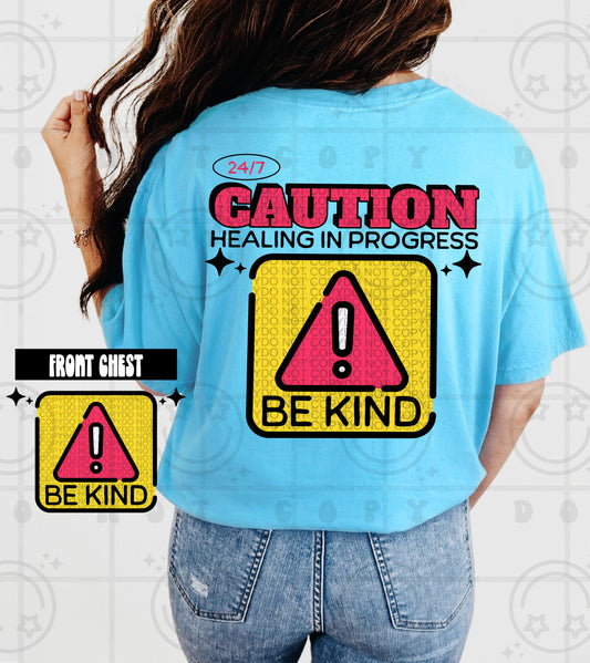 caution healing in progress(back) -DTF&UV