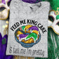 Feed me king Cake on stand- DTF&UV