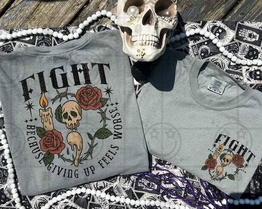 Fight because giving up (Includes front and back)- DTF&UV