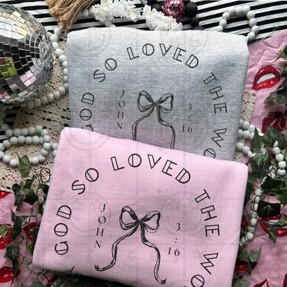 For God so loved circle bow (Font Color/Dropdown)-DTF&UV