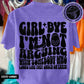 girl bye im not arguing(back) -DTF&UV