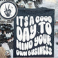 good day to mind your own business POCKET- white-DTF