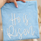he is risen - DTF&UV