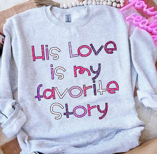his love is my fav story-DTF&UV