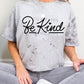 Hand lettered Be Kind-DTF