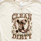 Keep your soul clean and your boots dirty tan-DTF