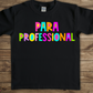 Paraprofessional- bright color-DTF
